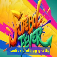 hacker slots pg gratis
